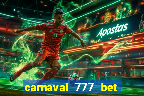 carnaval 777 bet paga mesmo